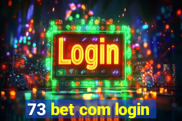 73 bet com login